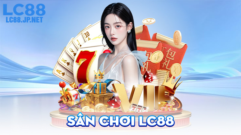 Sân Chơi LC88