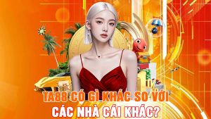 TA88 Có Gì Khác So Với Các Nhà Cái Khác